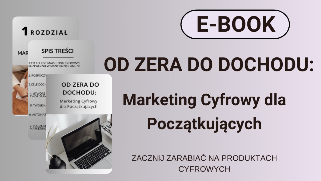 Ebook- OD ZERA DO DOCHODU: Marketing Cyfrowy dla Początkujących