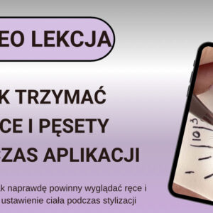 MINI WIDEO LEKCJA Mini wideo lekcja- "Jak trzymać ręce i pęsety podczas aplikacji"