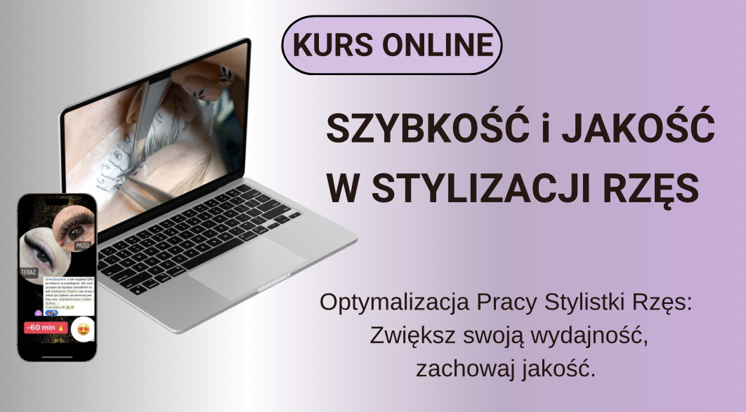 Kurs online – SZYBKOŚĆ i JAKOŚĆ W STYLIZACJI RZĘS