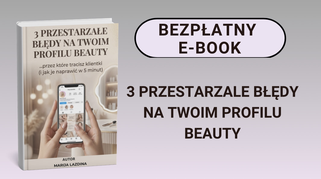 Bezpłatny mini E-book -3 PRZESTARZAŁE BŁĘDY NA TWOIM PROFILU BEAUTY